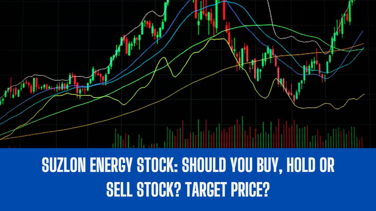 Suzlon Energy Stock: Should You Buy, Hold or Sell Stock? Target?